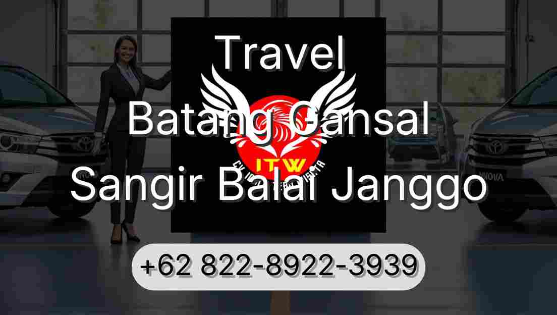 Travel Batang Gansal Sangir Balai Janggo