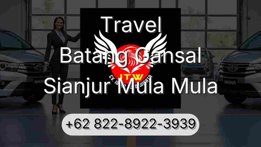 Travel Batang Gansal Sianjur Mula Mula