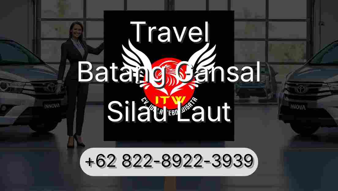 Travel Batang Gansal Silau Laut