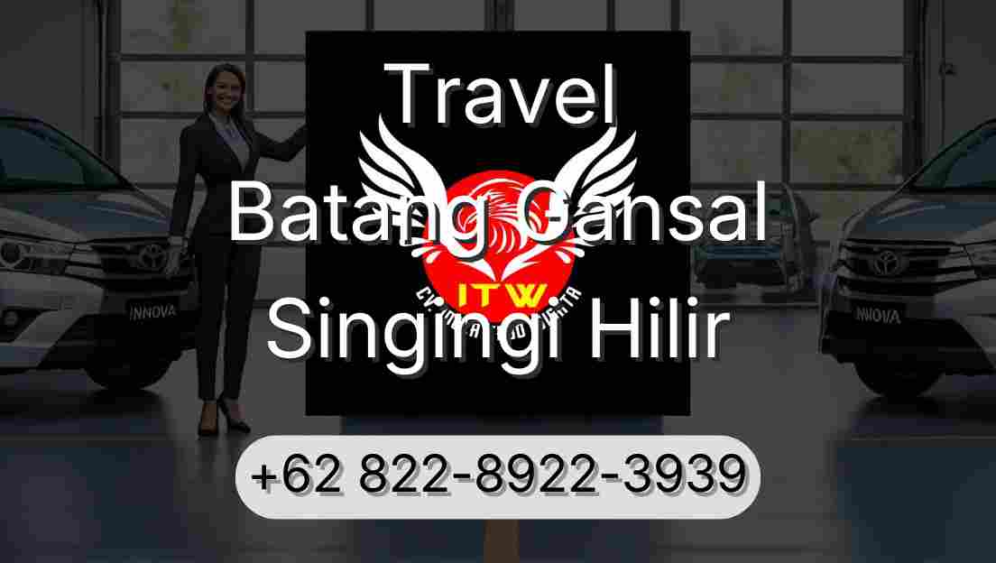 Travel Batang Gansal Singingi Hilir