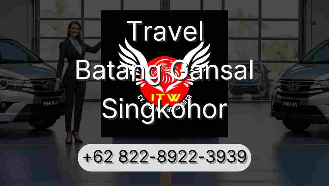 Travel Batang Gansal Singkohor