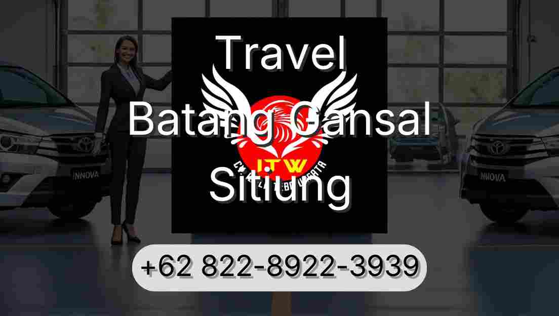 Travel Batang Gansal Sitiung