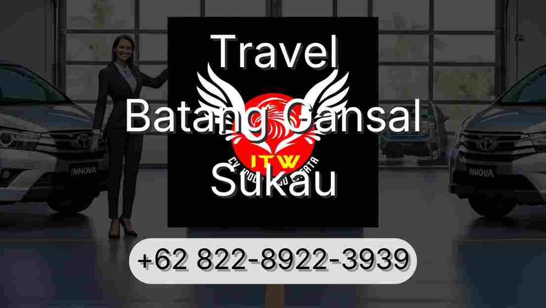Travel Batang Gansal Sukau