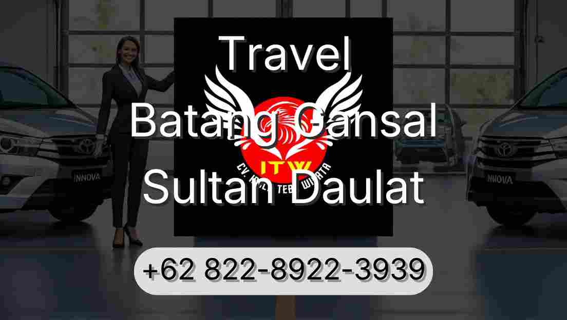 Travel Batang Gansal Sultan Daulat