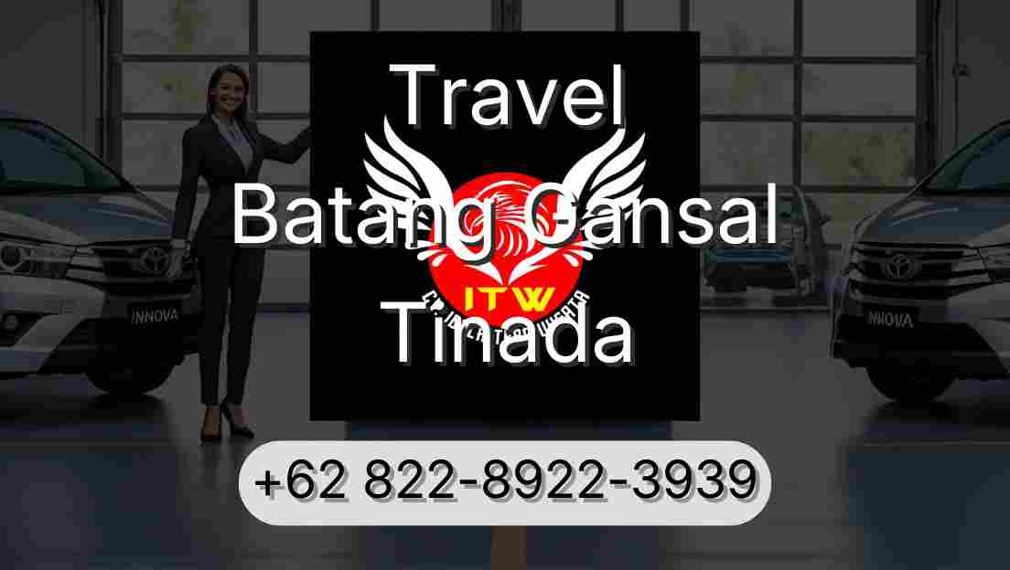 Travel Batang Gansal Tinada