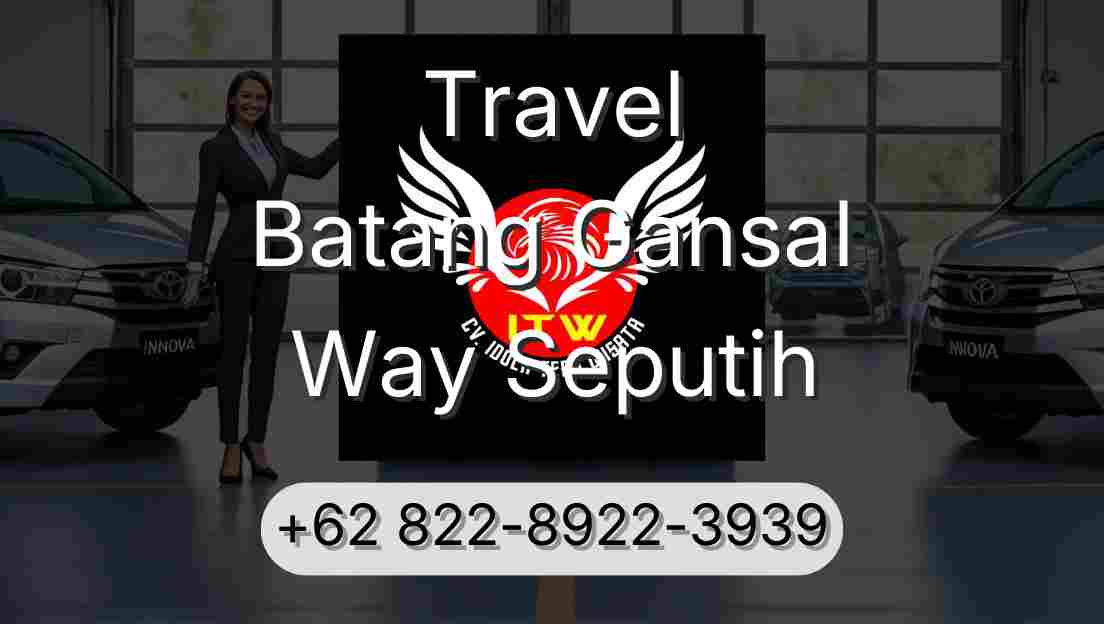 Travel Batang Gansal Way Seputih