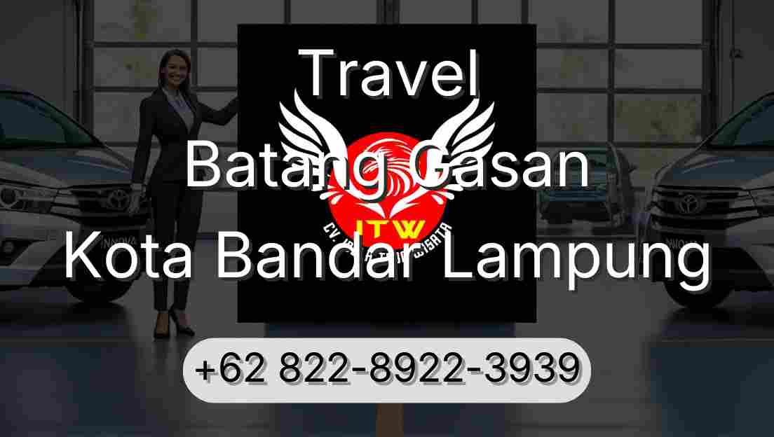 Travel Batang Gasan Kota Bandar Lampung