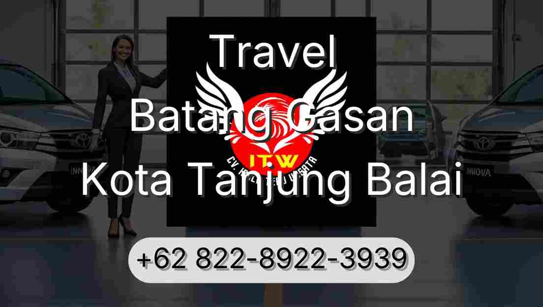 Travel Batang Gasan Kota Tanjung Balai