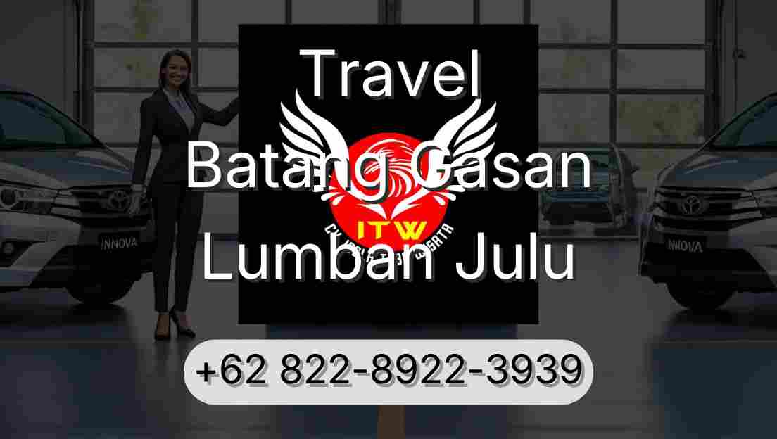 Travel Batang Gasan Lumban Julu