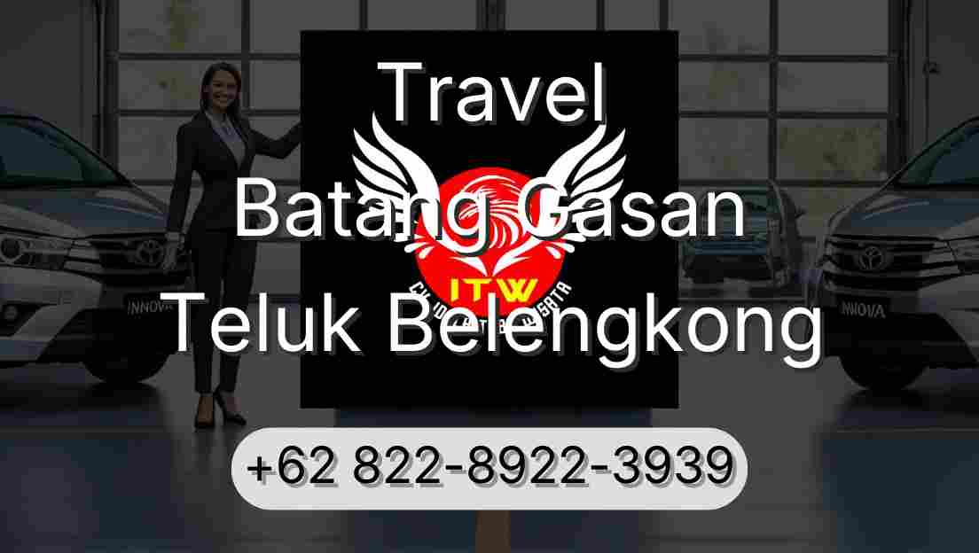 Travel Batang Gasan Teluk Belengkong