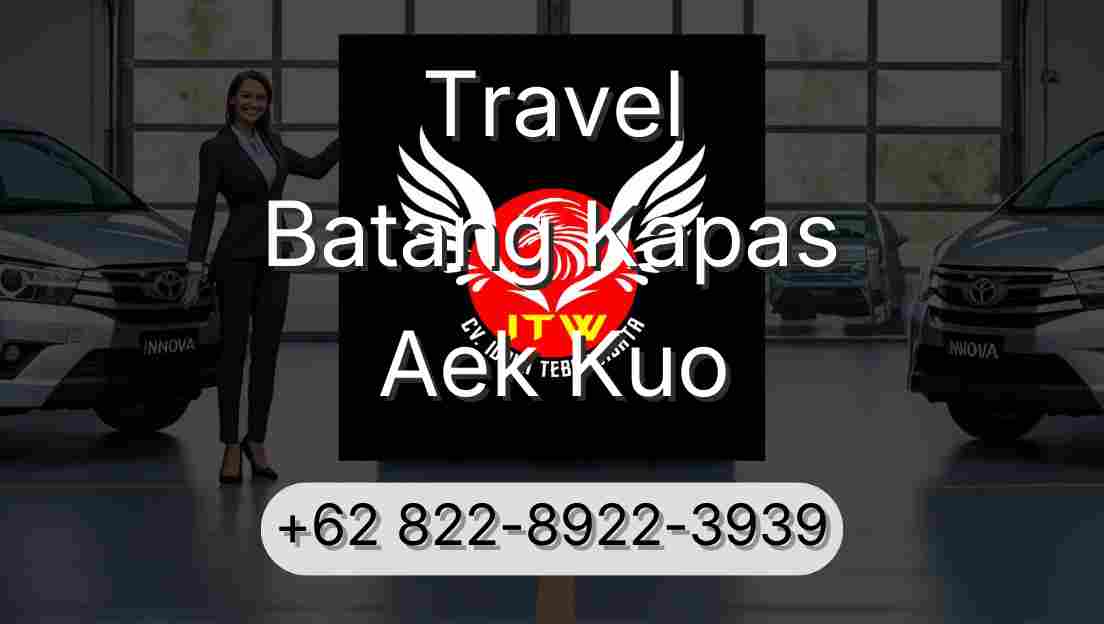 Travel Batang Kapas Aek Kuo