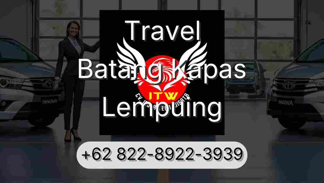 Travel Batang Kapas Lempuing