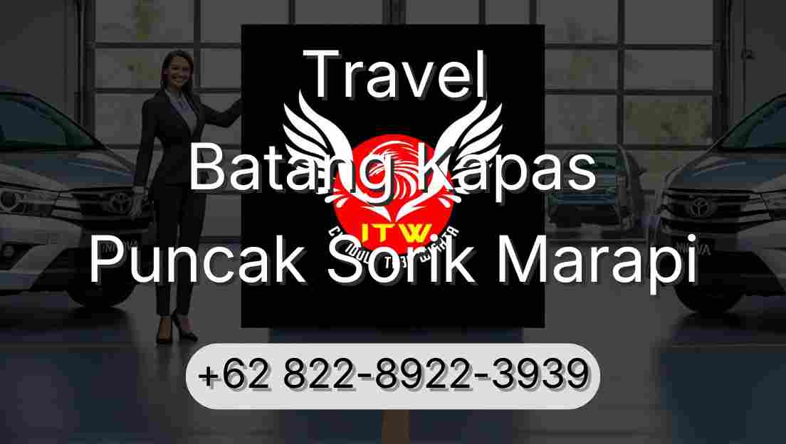 Travel Batang Kapas Puncak Sorik Marapi