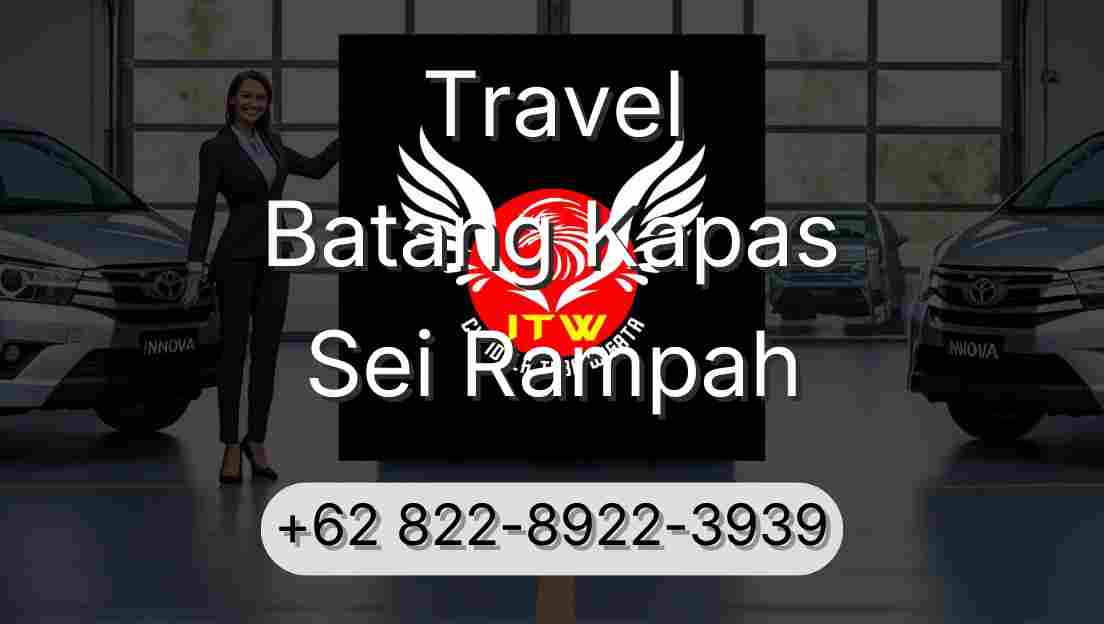 Travel Batang Kapas Sei Rampah
