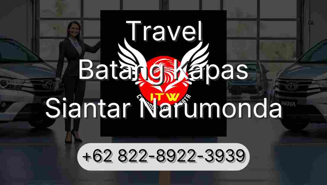 Travel Batang Kapas Siantar Narumonda