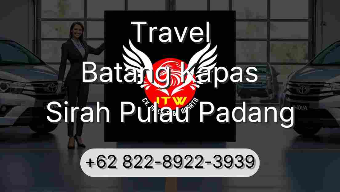 Travel Batang Kapas Sirah Pulau Padang