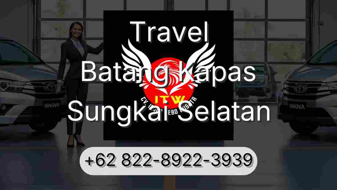 Travel Batang Kapas Sungkai Selatan