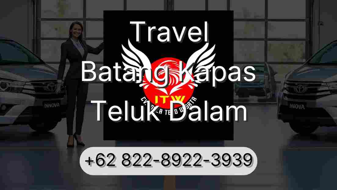 Travel Batang Kapas Teluk Dalam