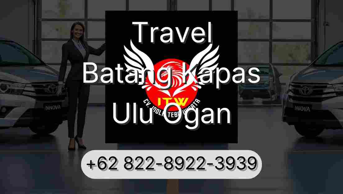 Travel Batang Kapas Ulu Ogan