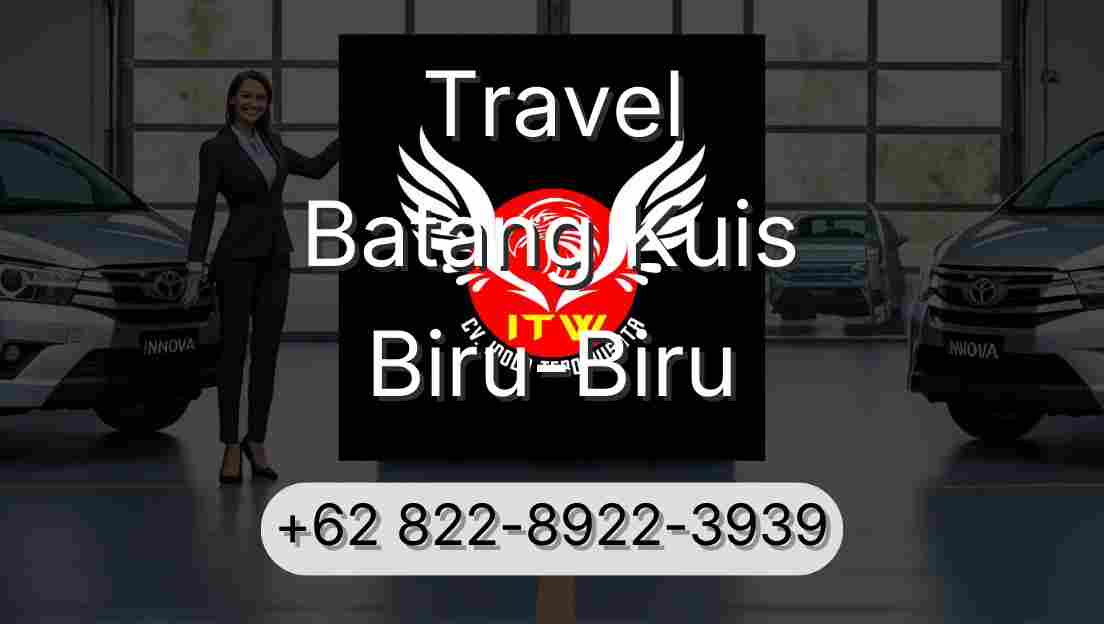 Travel Batang Kuis Biru-Biru