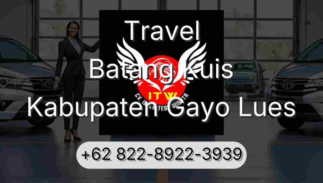 Travel Batang Kuis Kabupaten Gayo Lues