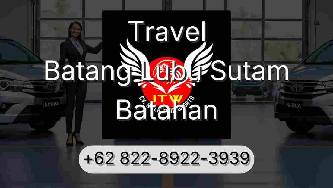 Travel Batang Lubu Sutam Batahan