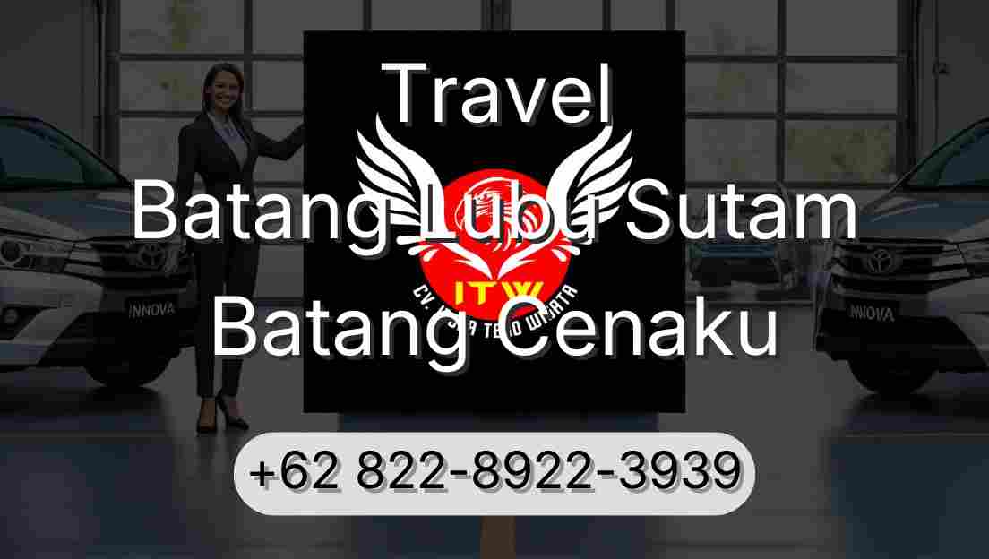 Travel Batang Lubu Sutam Batang Cenaku