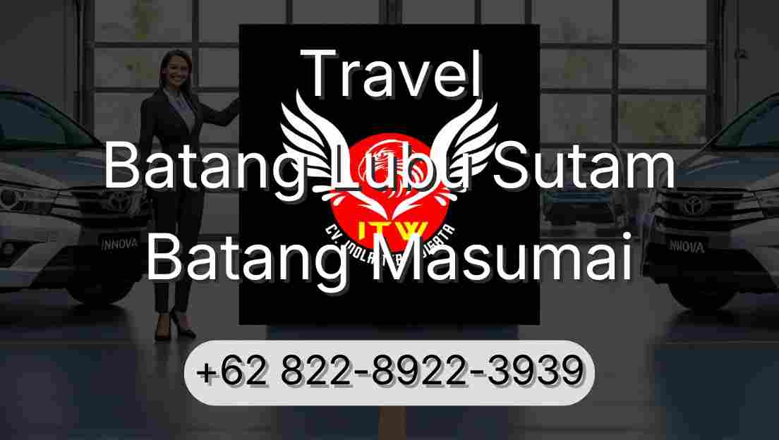 Travel Batang Lubu Sutam Batang Masumai