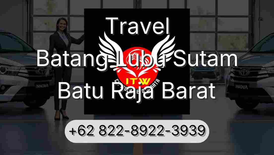 Travel Batang Lubu Sutam Batu Raja Barat