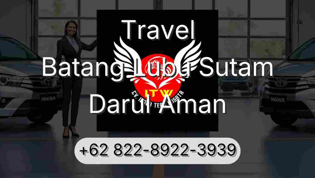 Travel Batang Lubu Sutam Darul Aman