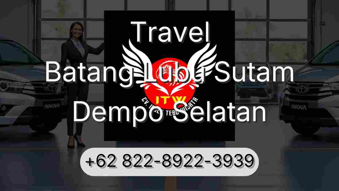 Travel Batang Lubu Sutam Dempo Selatan
