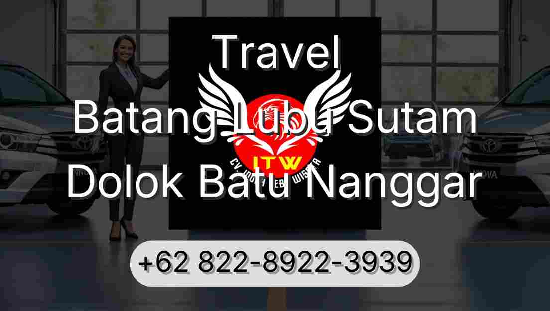 Travel Batang Lubu Sutam Dolok Batu Nanggar