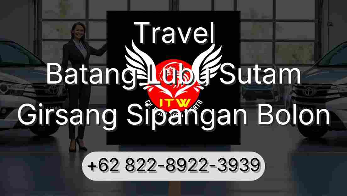 Travel Batang Lubu Sutam Girsang Sipangan Bolon