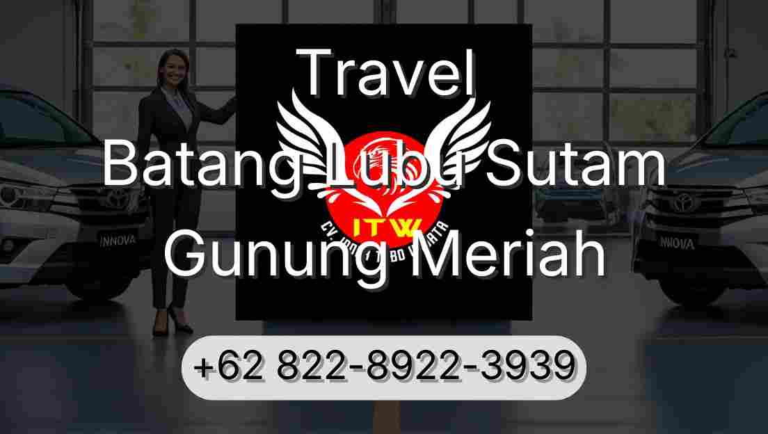 Travel Batang Lubu Sutam Gunung Meriah