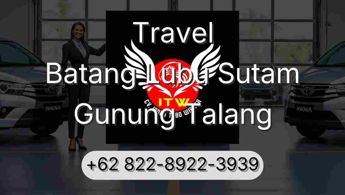 Travel Batang Lubu Sutam Gunung Talang