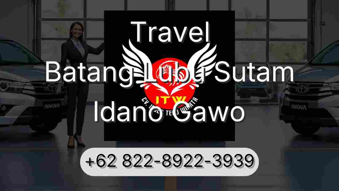 Travel Batang Lubu Sutam Idano Gawo
