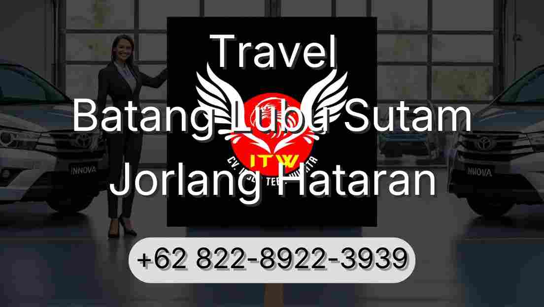 Travel Batang Lubu Sutam Jorlang Hataran