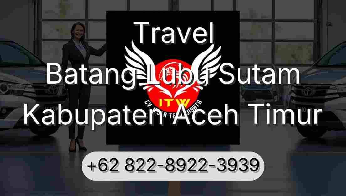 Travel Batang Lubu Sutam Kabupaten Aceh Timur
