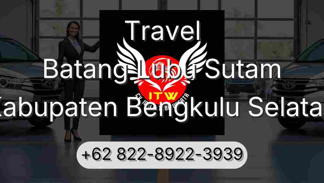 Travel Batang Lubu Sutam Kabupaten Bengkulu Selatan