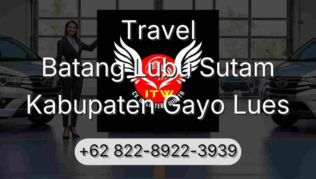 Travel Batang Lubu Sutam Kabupaten Gayo Lues