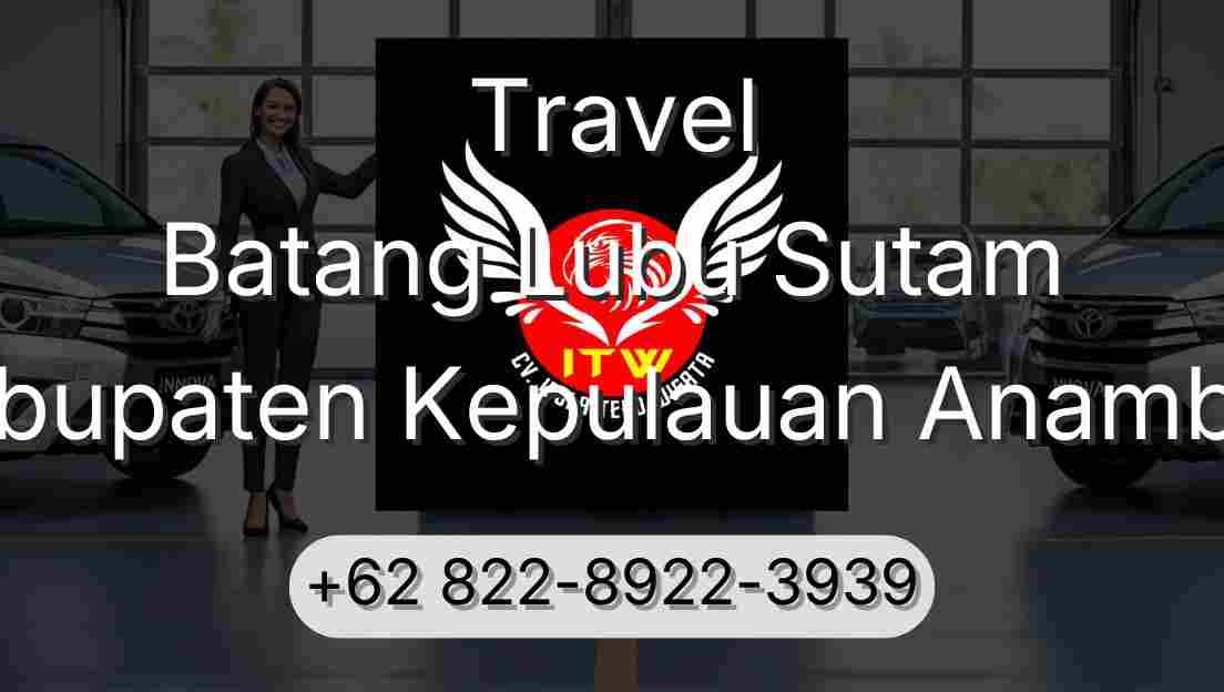 Travel Batang Lubu Sutam Kabupaten Kepulauan Anambas