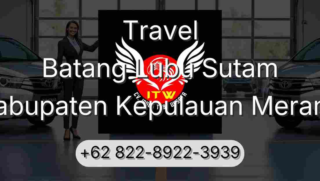 Travel Batang Lubu Sutam Kabupaten Kepulauan Meranti