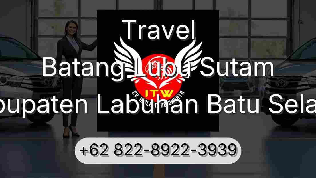 Travel Batang Lubu Sutam Kabupaten Labuhan Batu Selatan