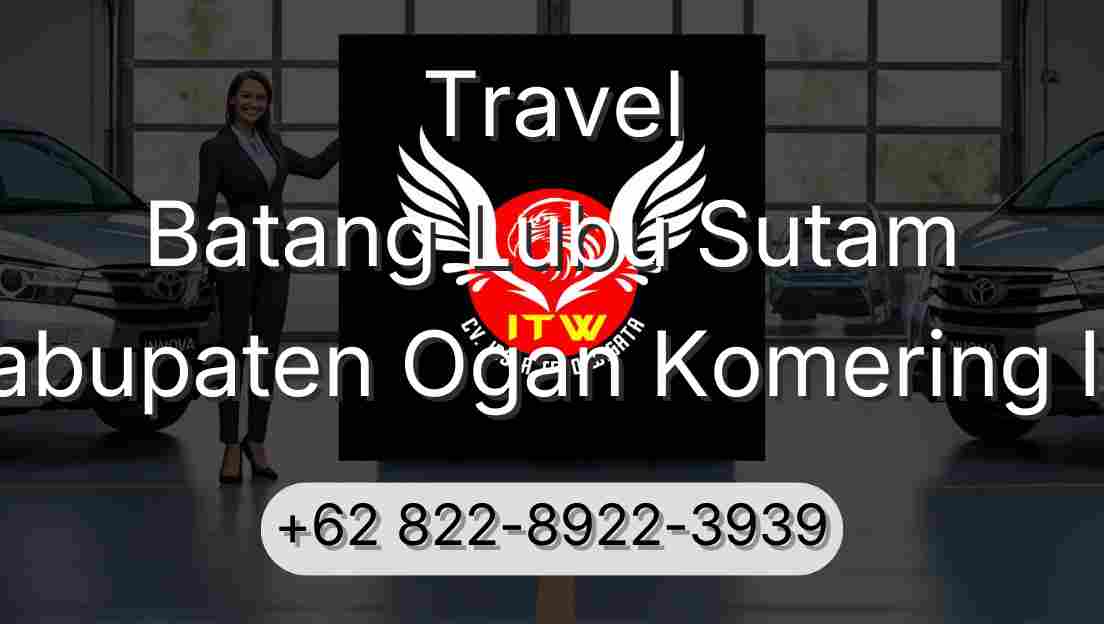 Travel Batang Lubu Sutam Kabupaten Ogan Komering Ilir