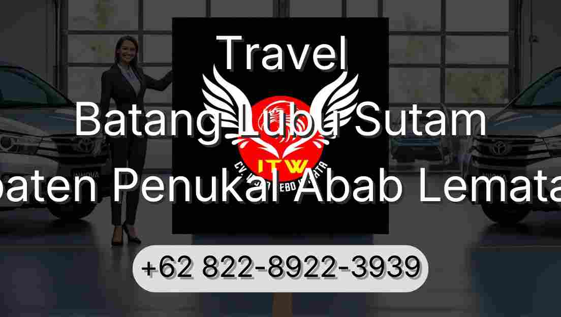 Travel Batang Lubu Sutam Kabupaten Penukal Abab Lematang Ilir