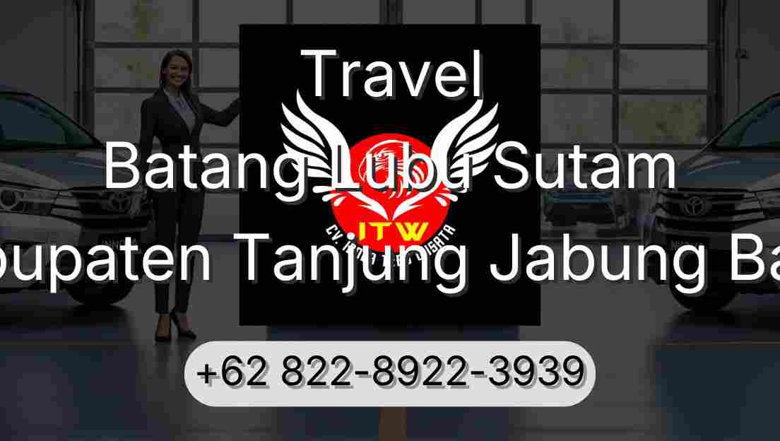 Travel Batang Lubu Sutam Kabupaten Tanjung Jabung Barat