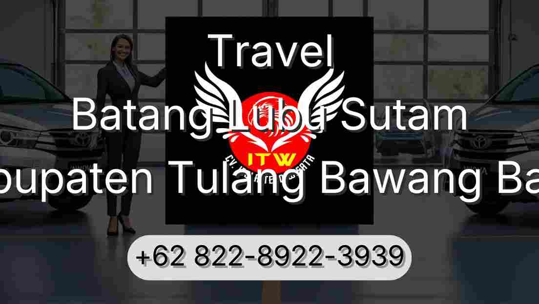 Travel Batang Lubu Sutam Kabupaten Tulang Bawang Barat