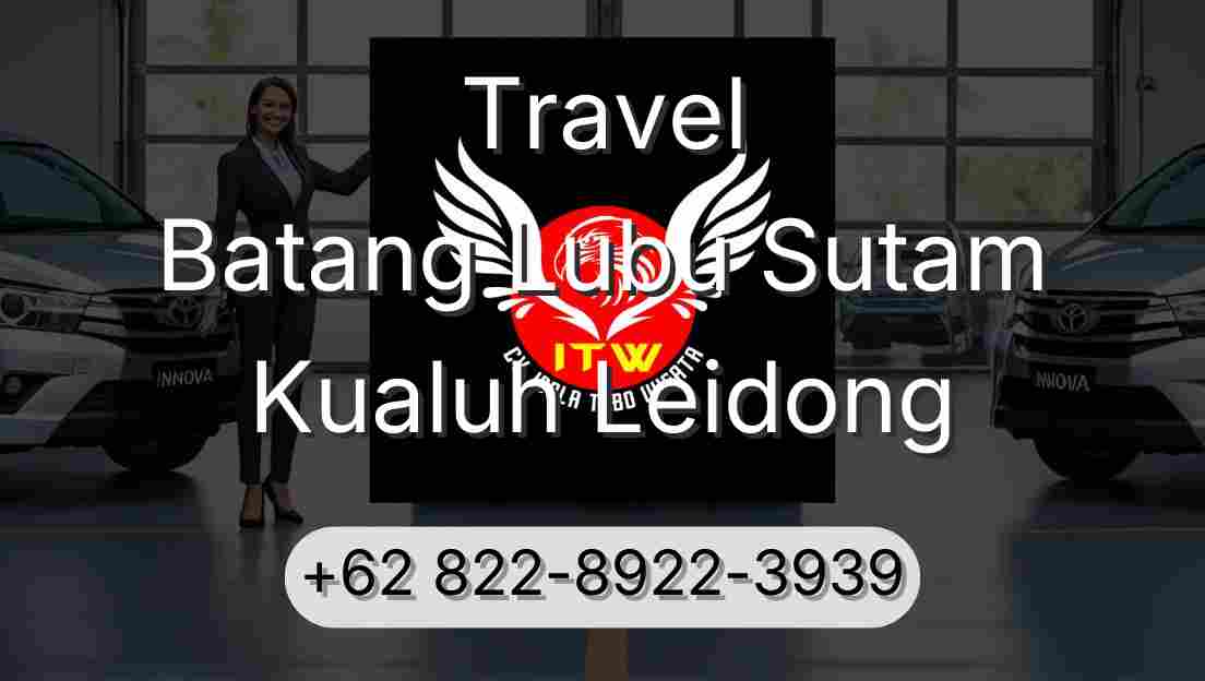 Travel Batang Lubu Sutam Kualuh Leidong