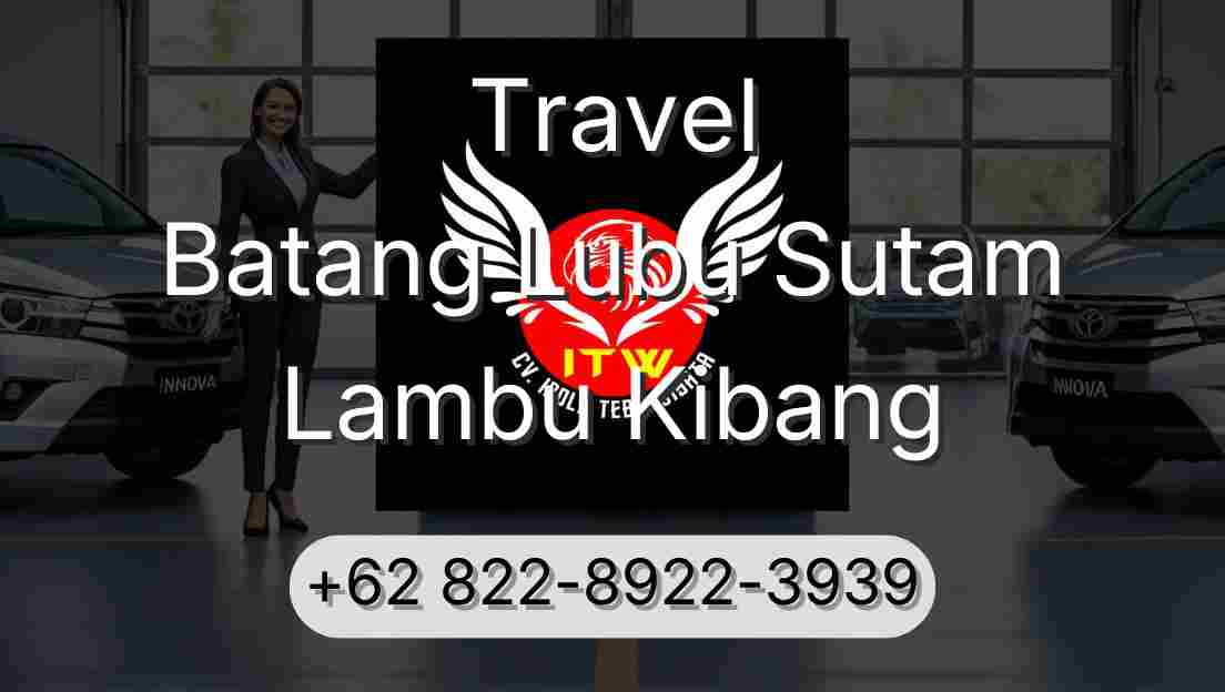 Travel Batang Lubu Sutam Lambu Kibang