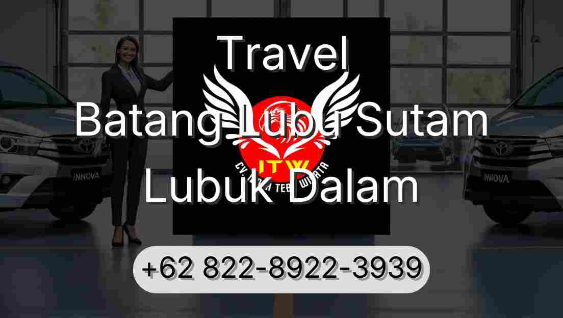 Travel Batang Lubu Sutam Lubuk Dalam